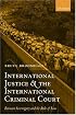 International Justice and the International Criminal Court: Between Sovereignty and the Rule of Law (Oxford Monographs in International Law)