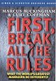 First, Break All the Rules: What the World's Greatest Managers Do Differently