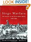 Siege Warfare: The Fortress in the Early Modern World 1494-1660, Vol. 1