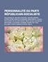 Personnalite Du Parti Republicain-Socialiste: Paul Painleve, Gratien Candace, Aristide Briand, Edgar Faure, Anatole de Monzie, Emile Borel, Joseph Pau