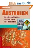 Australien Buschgeschichten, Mythen, Land und Menschen, Eindr�cke, Stimmungen und Hintergr�nde - Impressionen aus Australien (ReiseTops)