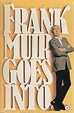 Frank Muir goes into -