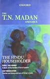 The Hindu householder : the T.N. Madan omnibus