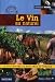Le vin au naturel : La viticulture au plus près du terroir