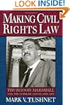 Making Civil Rights Law: Thurgood Mar...