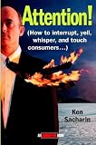 Attention!: How to Interrupt, Yell, Whisper, and Touch Consumers (Adweek Books)
