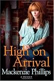 High On Arrival By Mackenzie Phillips