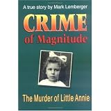 Crime of Magnitude: The Murder of Little Annie (Wisconsin)