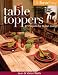 Oh Sew Easy Table Toppers: 27 Projects for Stylish Living (Oh Sew Easy) by Jean Wells ISBN 1571203591