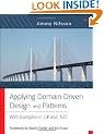 Applying Domain-Driven Design and Patterns: Using .Net