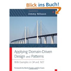 Applying Domain-Driven Design and Patterns: With Examples in C# and .NET