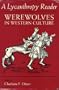A Lycanthropy Reader: Werewolves in Western Culture