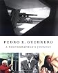 Pedro E. Guerrero: A Photographer's Journey with Frank Lloyd Wright, Alexander Calder, and Louise Nevelson