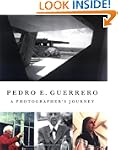 Pedro E. Guerrero: A Photographer's J...