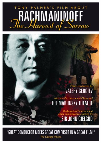 Tony Palmer's Film About Rachmaninoff: The Harvest of Sorrow