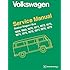 Volkswagen Station Wagon, Bus (Type 2) Service Manual: 1968, 1969, 1970, 1971, 1972, 1973, 1974, 1975, 1976, 1977, 1978, 1979 (Volkswagen Service Manuals)