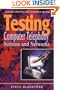 Testing Computer Telephony Systems and Networks