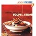The Big Book of Soups and Stews: 262 Recipes for Serious Comfort Food
