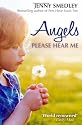 Angels Please Hear Me