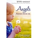Angels Please Hear Me. Jenny Smedley