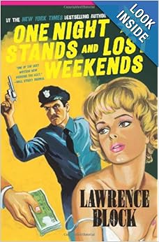 One Night Stands and Lost Weekends - Lawrence Block 