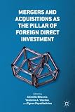 Mergers and acquisitions as the pillar of foreign direct investment