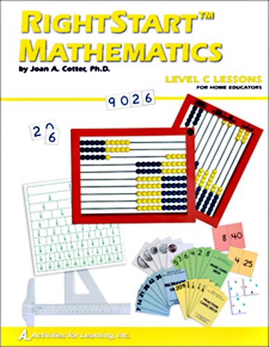 RightStart Mathematics Level C Lessons for Home Educators