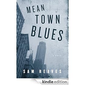 Mean Town Blues: A Novel of Crime