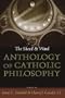 The Sheed and Ward Anthology of Catholic Philosophy (A Sheed & Ward Classic)