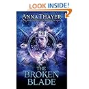 The Broken Blade: No Man Can Serve Two Masters Forever (The Knight of Eldaran)