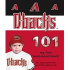 Arizona Diamondbacks 101 (101 My First Team-Board-Books) (My First Team Board Books) by Brad M. Epstein