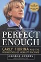 Perfect Enough: Carly Fiorina and the Reinvention of Hewlett-Packard