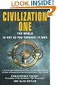 Civilization One: The World Is Not As You Thought It Was