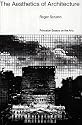 The Aesthetics of Architecture (Princeton Essays on the Arts)