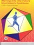 Moving Into The Future: National Standards for Physical Education