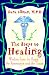 The Steps to Healing: Wisdom from the Sages, the Rosemarys, and the Times by Dana Ullman ISBN 1561706574