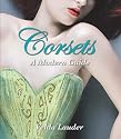 Corsets: A Modern Guide