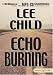 Echo Burning (Jack Reacher, No. 5)