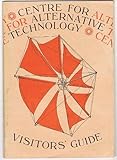 Centre for Alternative Technology : visitors' guide