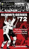 Summit Series '72: Eight games that put Canada on top of world hockey (Lorimer Recordbooks)