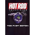Hot Rod Television: Too Fast Edition (Widescreen)