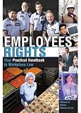 Employees Rights: Your Practical Handbook to Workplace Law (Employees Rights)