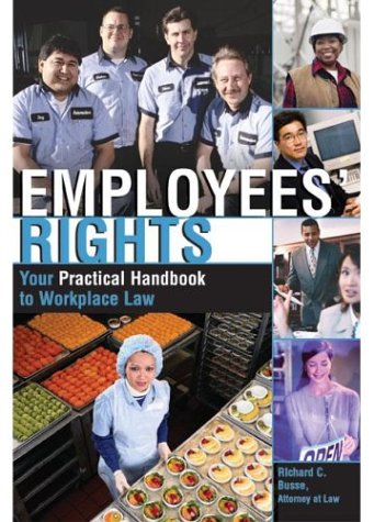Employees' Rights: Your Practical Handbook to Workplace Law (Employee's Rights)