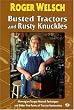 Busted Tractors and Rusty Knuckles: Norwegian Torque Wrench Techniques and Other Fine Points of Tractor Restoration