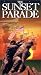 The Sunset Parade: For Those Who Gave All [VHS]