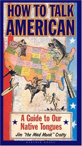 How to Talk American: A Guide to Our Native Tongues