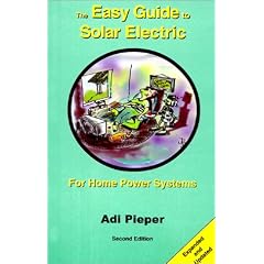 The Easy Guide to Solar Electric: For Home Power Systems