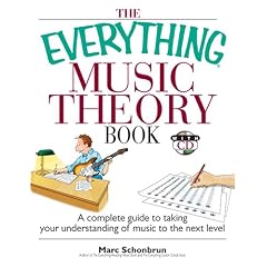 The Everything Music Theory Book: A Complete Guide to Taking Your Understanding of Music to the Next Level (Everything Series)