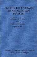 Closing the Literacy Gap in American Business: A Guide for Trainers and Human Resource Specialists