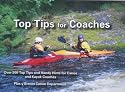 Top Tips for Coaches: Over 300 Top Tips and Handy Hints for Canoe and Kayak Coaches